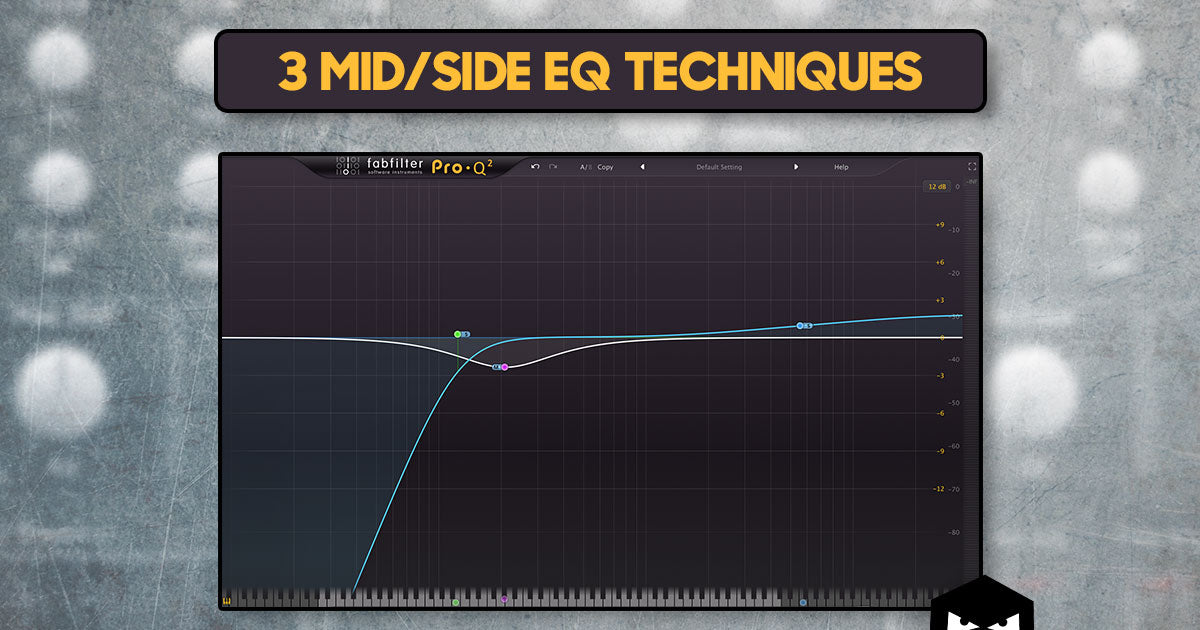 3 Mid/Side EQ Techniques
