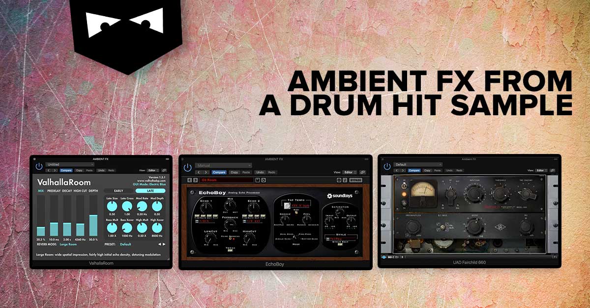 Ambient FX from a Drum Hit Sample