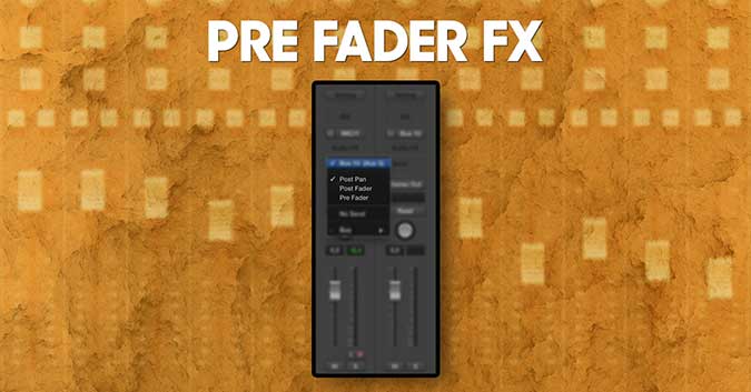 Pre-Fader FX