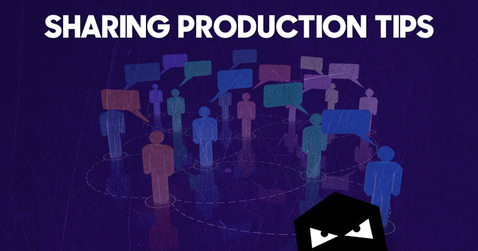 Sharing Production Tips