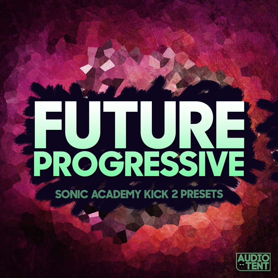 Future Progressive Sonic Academy Kick 2 Presets