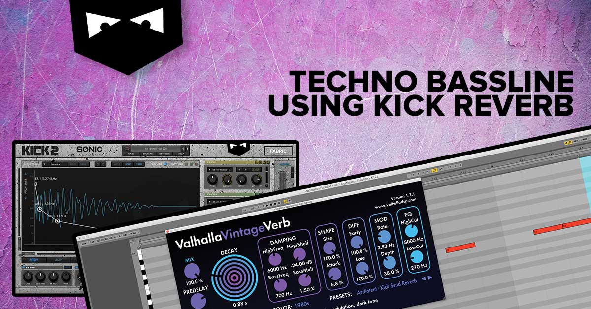 Creating a Techno Bassline Using Kick Reverb