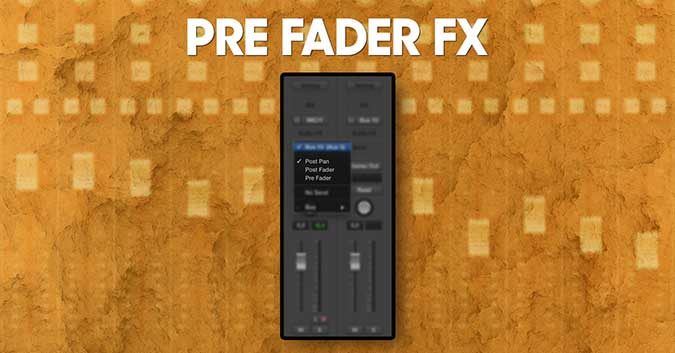 Pre-Fader FX