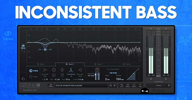 How to control inconsistent bass