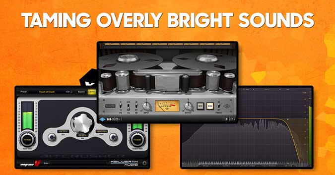 Our best 3 ways to tame overly bright sounds