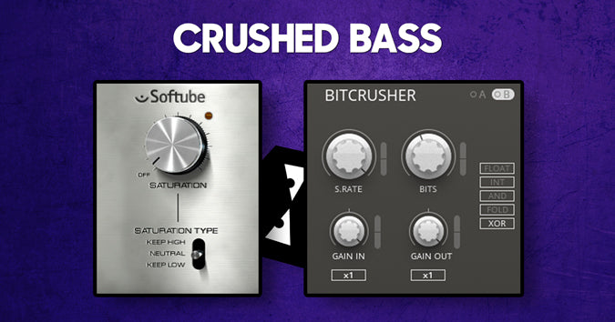 Add saturation and bit crusher to your bass