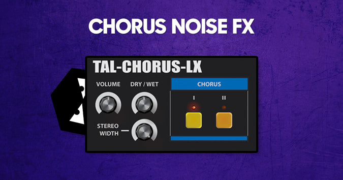Chorus noise FX