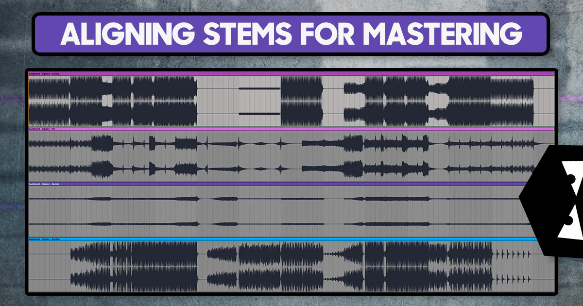 Aligning Stems for Mastering