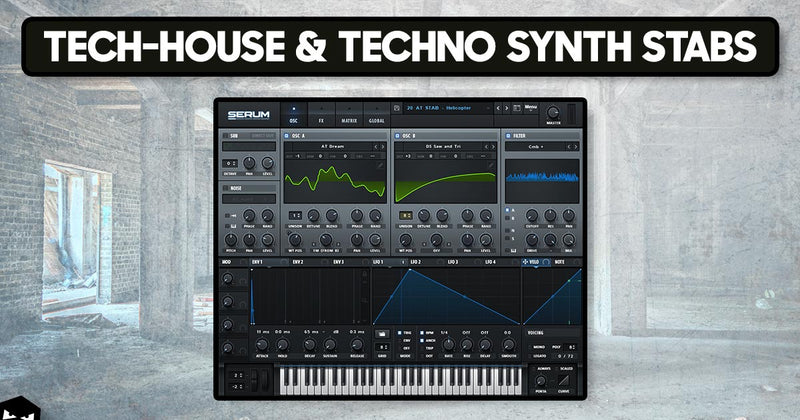 How To Create Tech House & Techno Synth Stabs