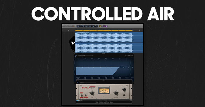 Controlled air in your mix